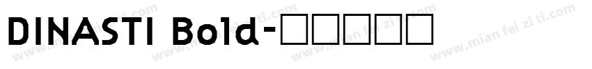 DINASTI Bold字体转换